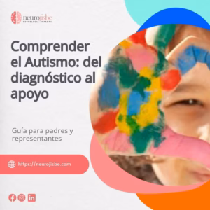 Lee más sobre el artículo Comprender el autismo, del diagnóstico al apoyo