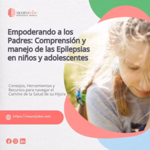Lee más sobre el artículo Empoderanado a Padres, epilepsias en niños y adolescentes