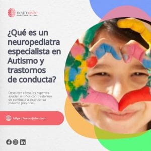 Lee más sobre el artículo Neuropediatra Especialista en Autismo