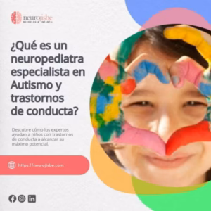 Lee más sobre el artículo Neuropediatra Especialista en Autismo