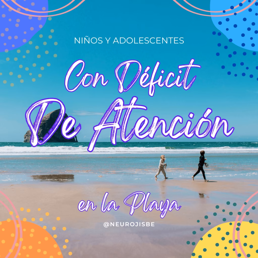 Niños y adolescentes con deficit de atencion en la playa1 por la dra jisbelys salazar