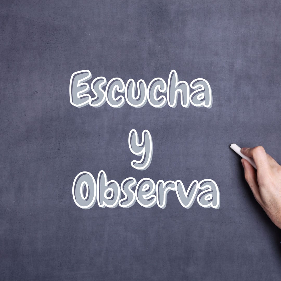 Escucha-y-observa