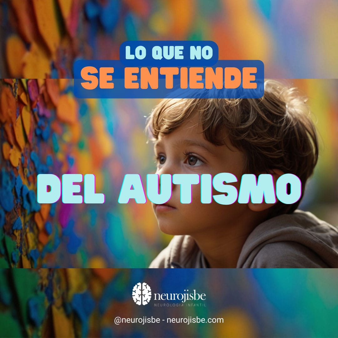 Lo que no se entiende del autismo