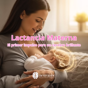 Lee más sobre el artículo Lactancia Materna: Impulso invaluable para el desarrollo cerebral de tu bebé
